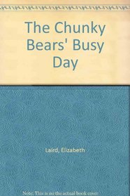 The Chunky Bears' Busy Day