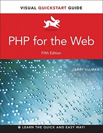 PHP for the Web: Visual QuickStart Guide (5th Edition)