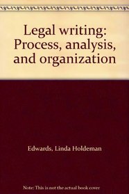 Legal writing: Process, analysis, and organization