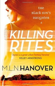 Killing Rites (Black Sun's Daughter, Bk 4)