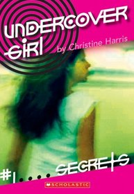 Secrets (Undercover Girl No 1)