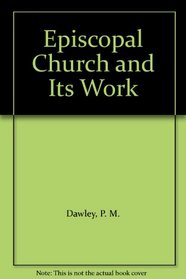 Episcopal Church and Its Work