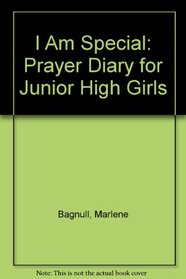 I Am Special: Prayer Diary for Junior High Girls