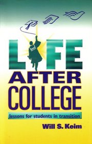 Life After College: Lessons for Students in Transition