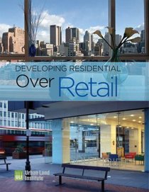 Developing Residential Over Retail