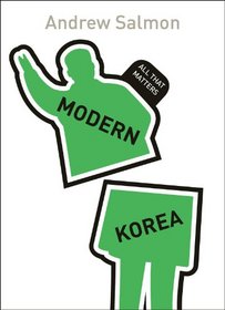 Modern Korea: All That Matters (Teach Yourself: History & Politics)