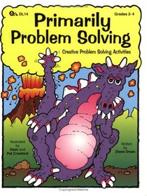 Primarily Problem Solving: Creative Problem Solving Activities, Grades 2-4