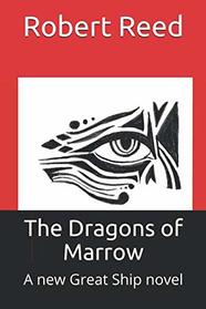 The Dragons of Marrow: A new Great Ship novel