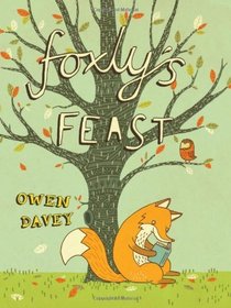 Foxly's Feast. Owen Davey