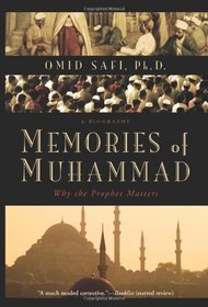 Memories of Muhammad: Why the Prophet Matters