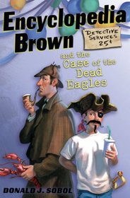 Encyclopedia Brown and the Case of the Dead Eagles (Encyclopedia Brown, Bk 12)
