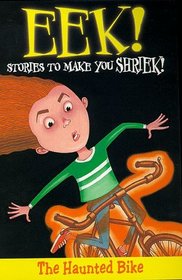 Eek! Stories to Make You Shriek: Haunted Bike Vol 8 (Eek Stories to Make You Shriek)