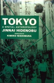 Tokyo: A Spatial Anthropology
