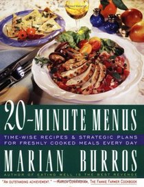 TWENTY-MINUTE MENUS : TIME-WISE RECIPES  STRATEGIC PLANS FOR FRESHLY COOKED MEALS EVERY DAY