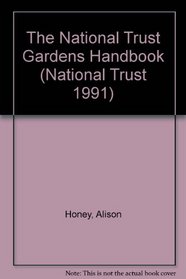 The National Trust Gardens Handbook (National Trust handbooks)