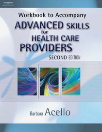 Advanced Skills for Health Care Providers Workbook