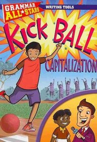 Kick Ball Capitalization (Grammar All-Stars)