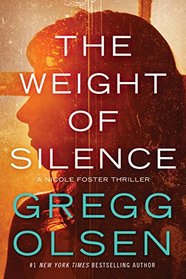 The Weight of Silence (Nicole Foster, Bk 2)