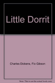 Little Dorrit: Part 1 (Classic Books on Cassettes Collection)