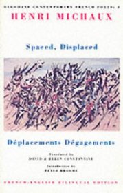 Spaced, Displaced: Deplacements Degagements (Bloodaxe Contemporary French Poets, Vol 3)