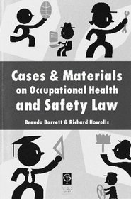 Cases & Materials On Occupational Health And Safety Law