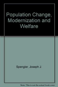 Population Change, Modernization and Welfare (Modernization of traditional societies series)