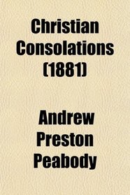 Christian Consolations (1881)