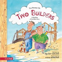 The Parable of Two Builders: A Retelling of the Bible Story