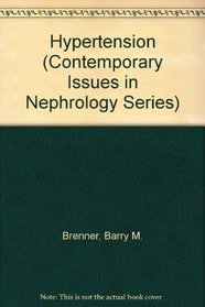 Hypertension (Contemporary Issues in Nephrology Series, Vol 8)