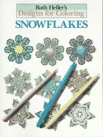 Snowflakes (Ruth Heller's Designs for Coloring)