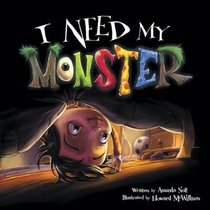 I Need My Monster (I Need My Monster, Bk 1)