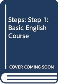 Steps: Step 1: Basic English Course