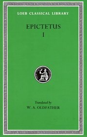 Epictetus Discourse Books 1 and 2 (Loeb Classical Library, No 131)