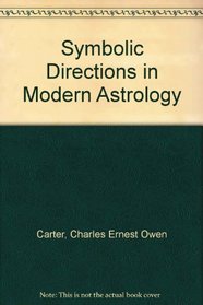 Symbolic Directions: Modern Astrology