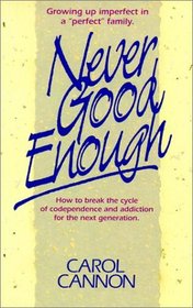 Never Good Enough: Growing Up Imperfect in a 