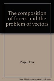 The composition of forces and the problem of vectors