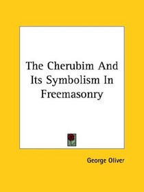 The Cherubim And Its Symbolism In Freemasonry