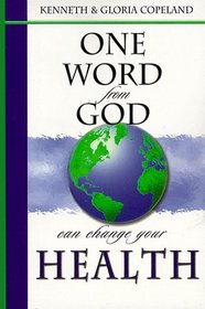 One Word from God Can Change Your Health (One Word from God)