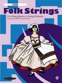 Folk Strings for String Quartet or String Orchestra