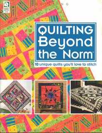 Quilting Beyond the Norm