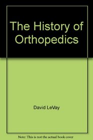 The History of Orthopedics