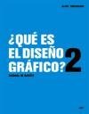 Que Es El Diseno Grafico?/ What's Graphic Design For?: Manual De Diseno (Spanish Edition)