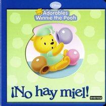 NO HAY MIEL! (Spanish Edition)
