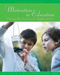 Motivation in Education: Theory, Research, and Applications (3rd Edition)