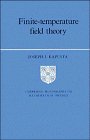 Finite-Temperature Field Theory (Cambridge Monographs on Mathematical Physics)