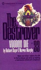 Voodoo Die (The Destroyer, #33)