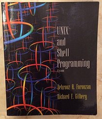 UNIX and Shell Programming : A Textbook (with InfoTrac)