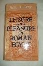 Leisure & Pleasure in Roman Egypt