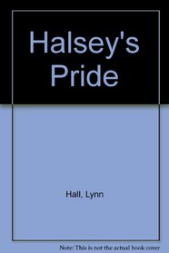 HALSEYS PRIDE : A Novel