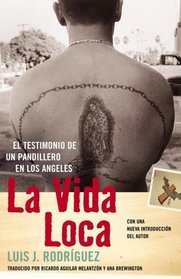 La Vida Loca : El Testimonio de un Pandillero en Los Angeles